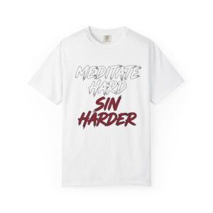 Store Meditate Hard, Sin Harder